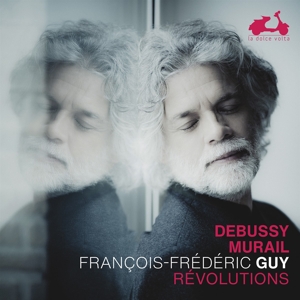 Guy, Francois-Frederic – Debussy Murail Revolutions