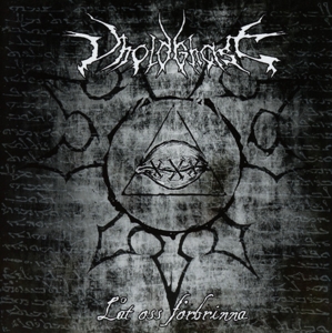 Vholdghast – Lat Oss Forbrinna