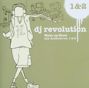 DJ Revolution – Wake Up Show, Mix Archives Vol.1&2