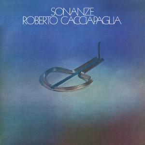 Cacciapaglia, Roberto – Sonanze