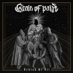 Grain of Pain – Behind Us All