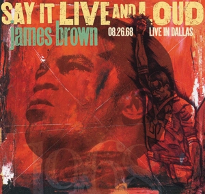 Brown, James – Say It Live and Loud: Live In Dallas