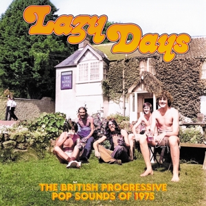 V/A – Lazy Days: the British Progressive Pop Sounds of 1975