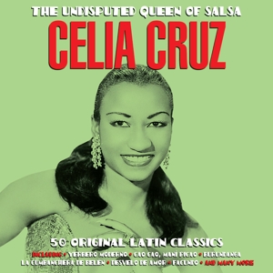 Cruz, Celia – Undisputed Queen of Salsa