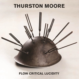 Moore, Thurston – Flow Critical Lucididity