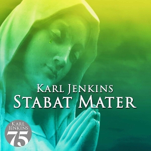 Karl Jenkins – Stabat Mater