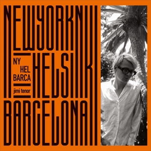 Tenor, Jimi – Ny Hel Barca