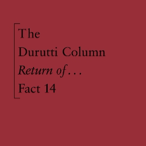 Durutti Column – The Return of the Durutti Column