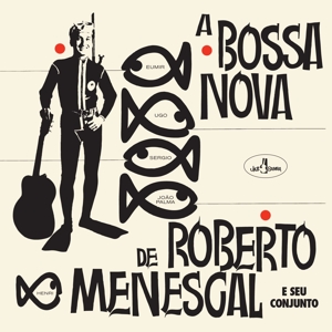 Menescal, Roberto – A Bossa Nova De Roberto Menescal