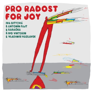 Bittova, Iva & Vaclavek & Viktorin & Babacka – Pro Radost