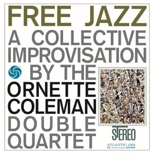 Coleman Double Quartet, Ornette – Free Jazz