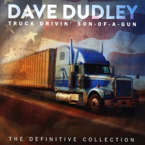 Dudley, Dave – Truck Drivin' Son-of-A-Gun