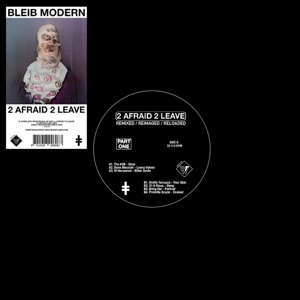 Bleib Modern – 2 Afraid 2 Leave (Part One)