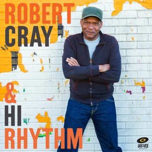 Cray, Robert – Robert Cray & Hi Rhythm