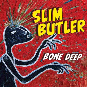 Butler, Slim – Bone Deep