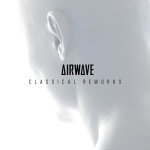 Airwave – Classical Reworks