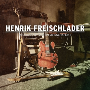 Freischlader Band, Henrik – (Ii)Recorded By Martin Meinschafer Ii