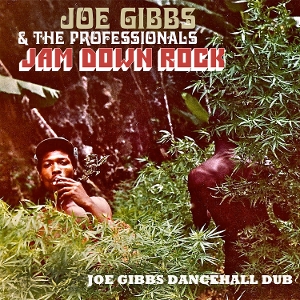 Joe Gibbs & the Professionals – Jam Down Rock - Joe Gibbs Dancehall Dub