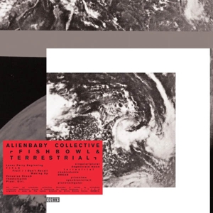 Alienbaby Collective – Fishbowl/Terrestrial
