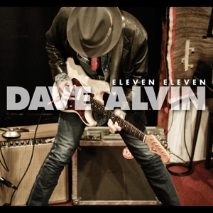 Dave Alvin – Eleven Eleven