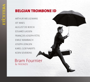 Fournier, Bram & Friends – Belgian Trombone Id
