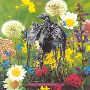 Current 93 – Swastikas For Noddy