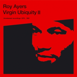 Ayers, Roy – Virgin Ubiquity Ii: Unreleased Recordings 1976-1981