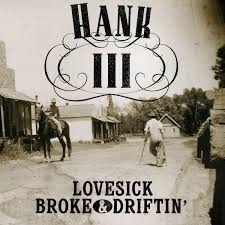 Hank Iii – Lovesick, Broke & Driftin