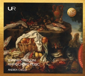 Andrea Chezzi – Bernardo Pasquini: Harpsichord Music