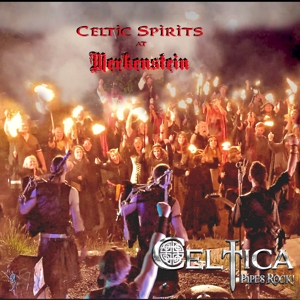 Celtica - Pipes Rock! – Celtic Spirits - Live At Merkenstein