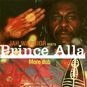 Jah Warrior Meets Prince Alla – More Dub