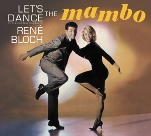 Bloch, Rene – Let's Dance the Mambo