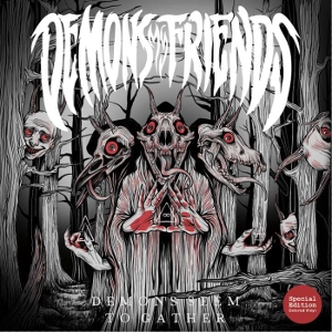 Demons My Friends – Demons Seem To Gather