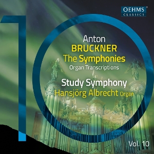 Albrecht, Hansjorg – Bruckner, Horn & Schneider: the Bruckner Symphonies, Vol. 10 - Organ Transcriptions