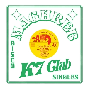 V/A – Maghreb K7 Club - Disco Singles, Vol. 3