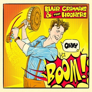 Crimmins, Blair & the Hookers – Okay, Boom