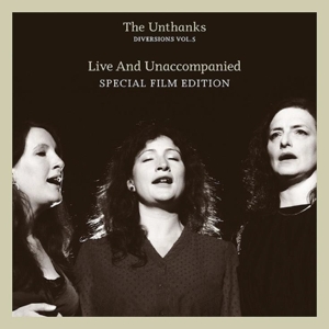 Unthanks – Diversions Vol.5 - Live and Unaccompanied