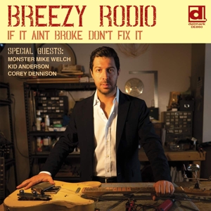 Rodio, Breezy – If It Ain't Broke Don't Fix It