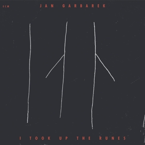 Garbarek, Jan – I Took Up the Runes