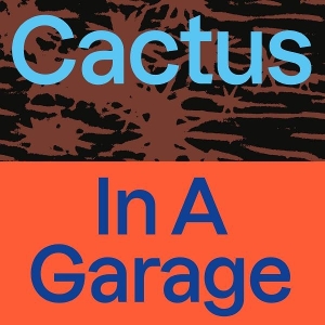 Cactus – In a Garage