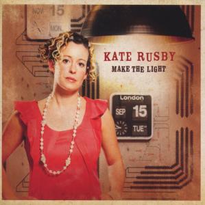 Rusby, Kate – Make the Light