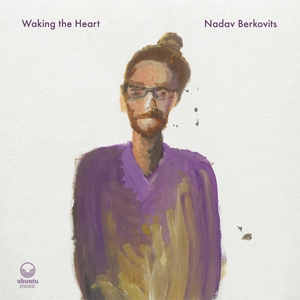 Berkovits, Nadav – Waking the Heart