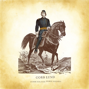 Lund, Corb – Horse Soldier! Horse Soldier!
