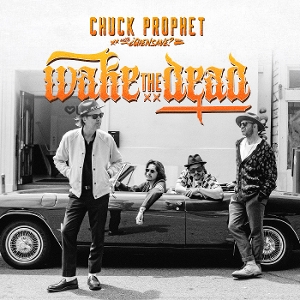 Prophet, Chuck – Wake the Dead