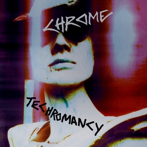 Chrome – Techromancy