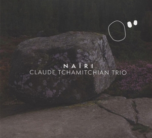 Claude Tchamitchian Trio – Nairi
