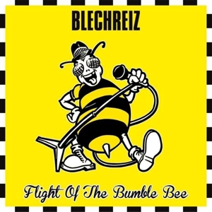 Blechreiz – Flight of the Bumble Bee