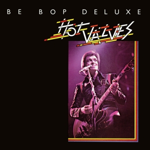Be-Bop Deluxe – Hot Valves