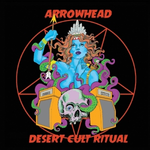 Arrowhead – Desert Cult Ritual