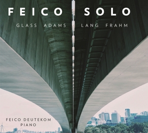 Deutekom, Feico – Feico Solo: Glass Adams Lang Frahm